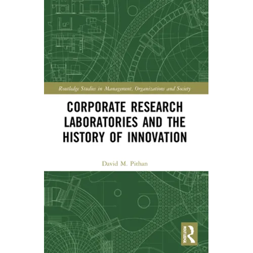 Corporate Research Laboratories and the History of Innovation - Paperback