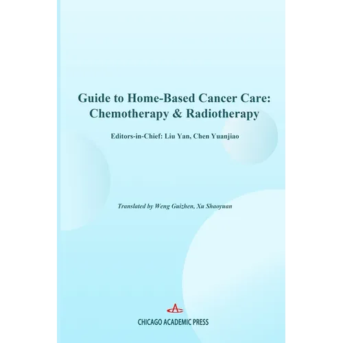 Guide to Home-Based Cancer Care: Chemotherapy & Radiotherapy - Paperback