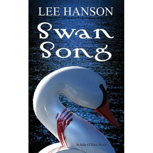 Swan Song: The Julie O'Hara Mystery Series - Paperback