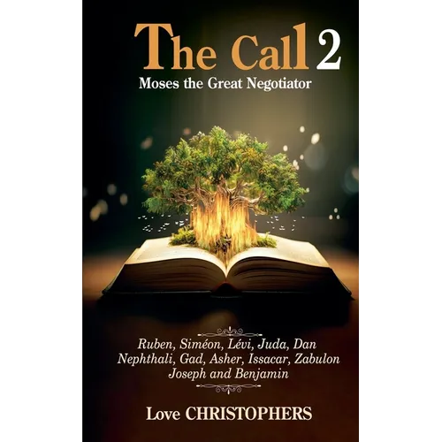 The Call: Moses the Great Negotiator 2 - Paperback