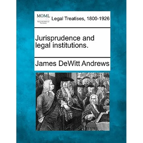 Jurisprudence and Legal Institutions. - Paperback