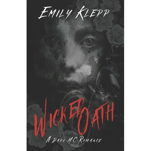 Wicked Oath: A Dark MC Romance - Paperback