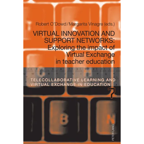 Virtual Innovation and Support Networks: Exploring the impact of Virtual Exchange in teacher education - Paperback