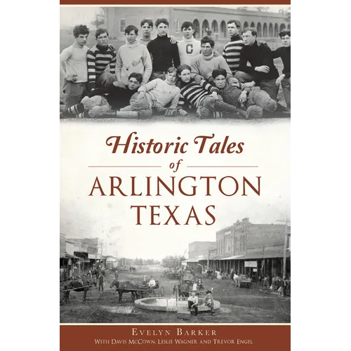 Historic Tales of Arlington, Texas - Paperback
