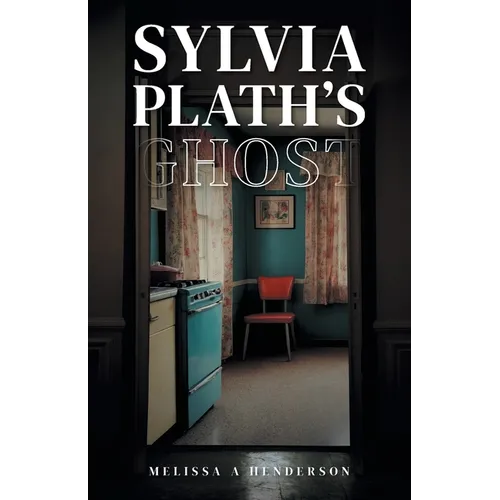 Sylvia Plath's Ghost - Paperback
