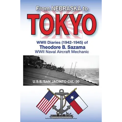 From Nebraska to Tokyo: World War II Diaries (1942-1945) - Paperback