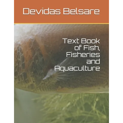 Text Book of Fish, Fisheries and Aquaculture - Paperback