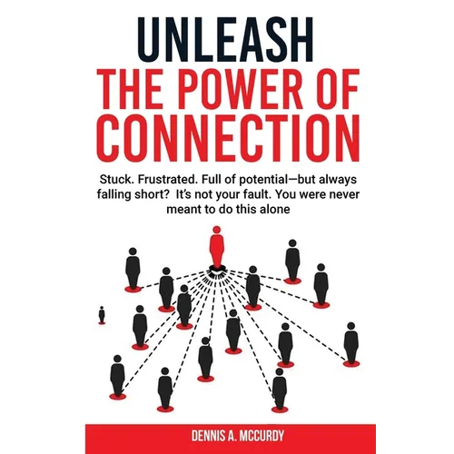 Unleash the Power of Connection - Paperback