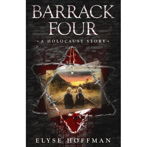 Barrack Four: A Holocaust Story (Book 2 of the Barracks Series) - Paperback