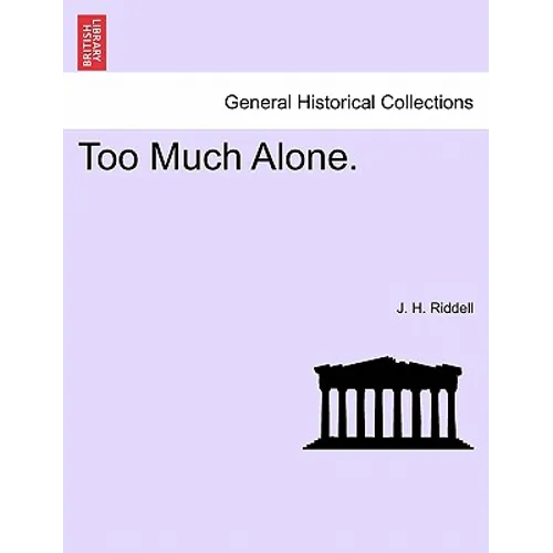 Too Much Alone. Vol. III. - Paperback