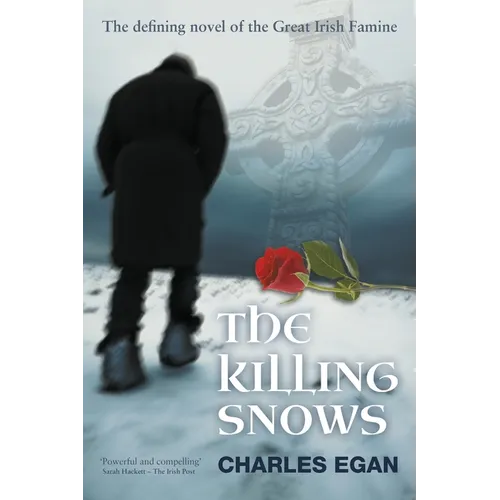 The Killing Snows: The Defining Novel of the Great Irish Famine - Paperback
