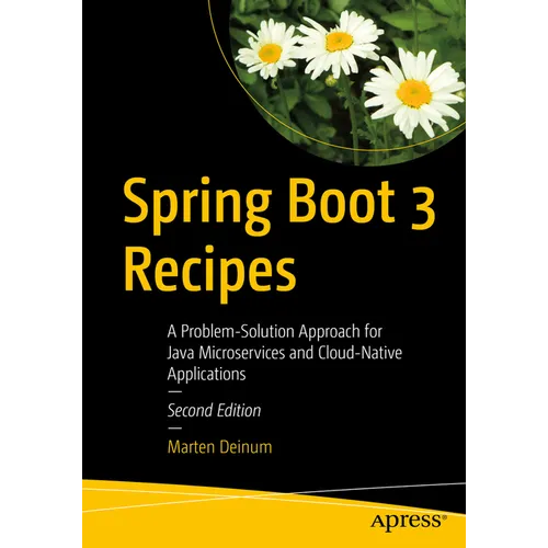 Spring Boot 3 Recipes: A Problem-Solution Approach for Java Microservices and Cloud-Native Applications - Paperback