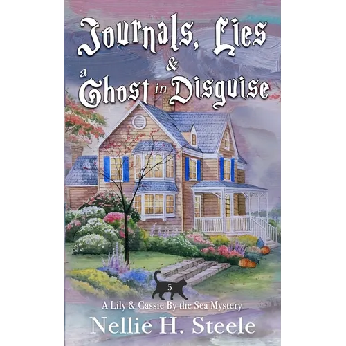 Journals, Lies & a Ghost in Disguise - Paperback