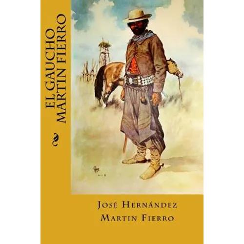 El Gaucho Martin Fierro - Paperback