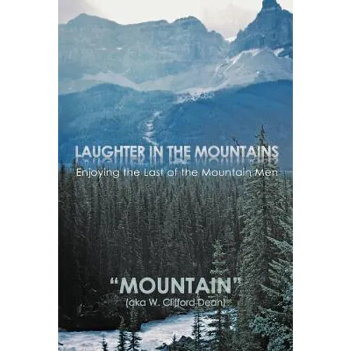 Laughter in the Mountains: Enjoying the Last of the Mountain Men