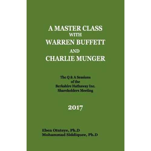 A Master Class with Warren Buffett and Charlie Munger 2017 - Paperback