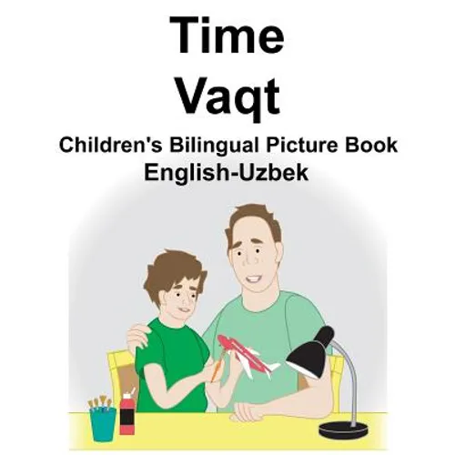 English-Uzbek Time/Vaqt Children's Bilingual Picture Book - Paperback