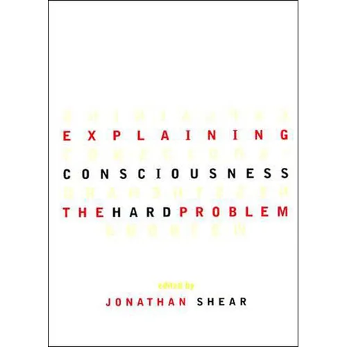 Explaining Consciousness: The Hard Problem - Paperback