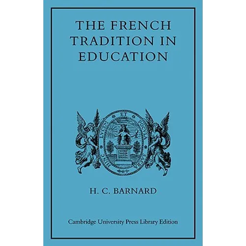 The French Tradition in Education: Ramus to Mme Necker de Saussure - Paperback