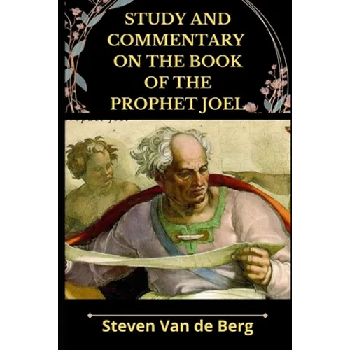 Study and Commentary on the Book of the Prophet Joel - Paperback