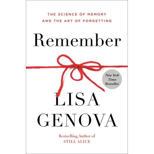 Remember: The Science of Memory and the Art of Forgetting - Hardcover