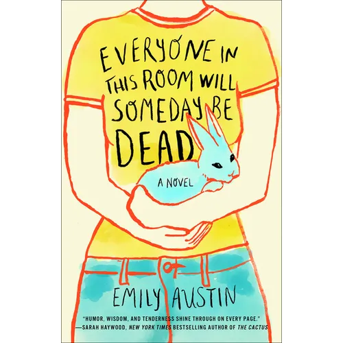 Everyone in This Room Will Someday Be Dead - Paperback