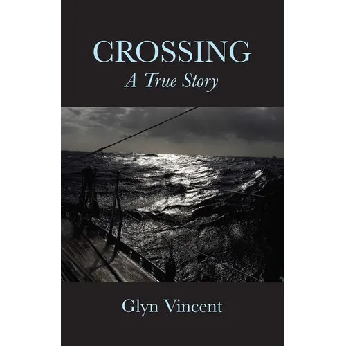 Crossing: A True Story