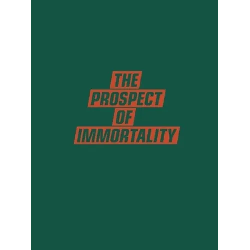 The Prospect of Immortality - Hardcover