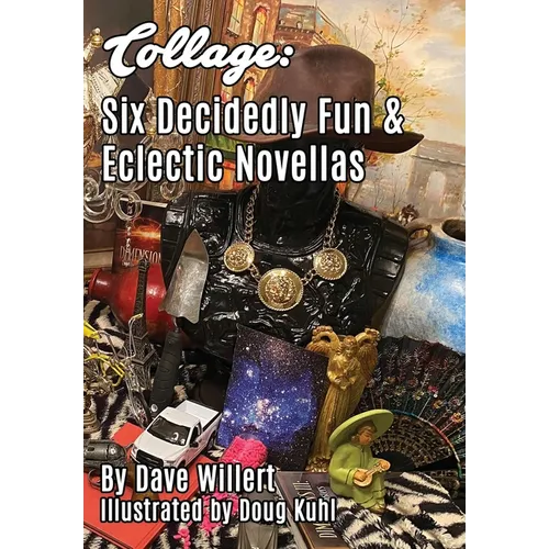 Collage: Six Decidedly Fun & Eclectic Novellas - Hardcover