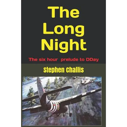 The Long Night: The story of the prelude to DDay - Paperback