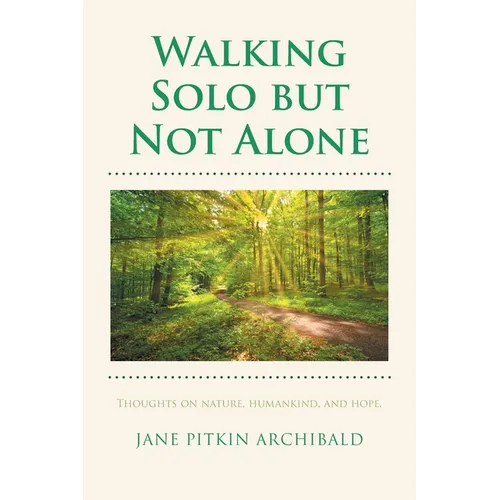 Walking Solo but Not Alone