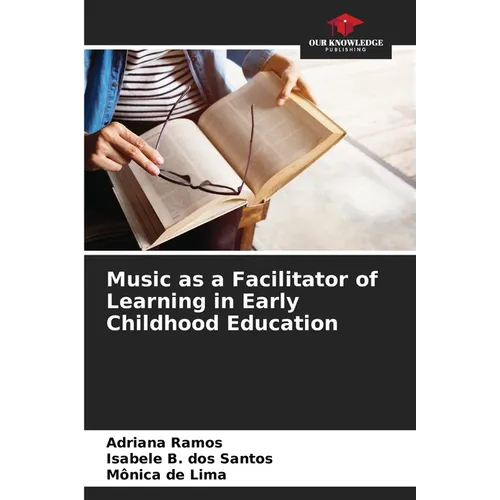 Music as a Facilitator of Learning in Early Childhood Education - Paperback