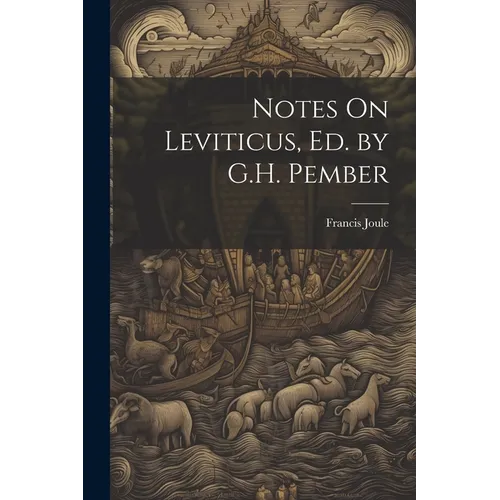 Notes On Leviticus, Ed. by G.H. Pember - Paperback