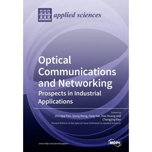 Optical Communications and Networking: Prospects in Industrial Applications