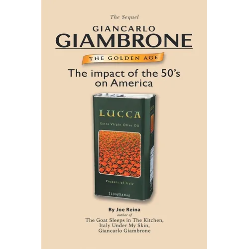 The Golden Age: The Sequel: Giancarlo Giambrone: The impact of the 50's on America - Paperback