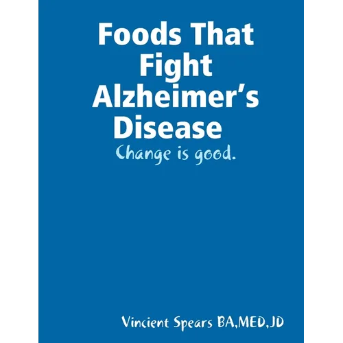 Foods That Fight Alzheimer's Disease - Paperback