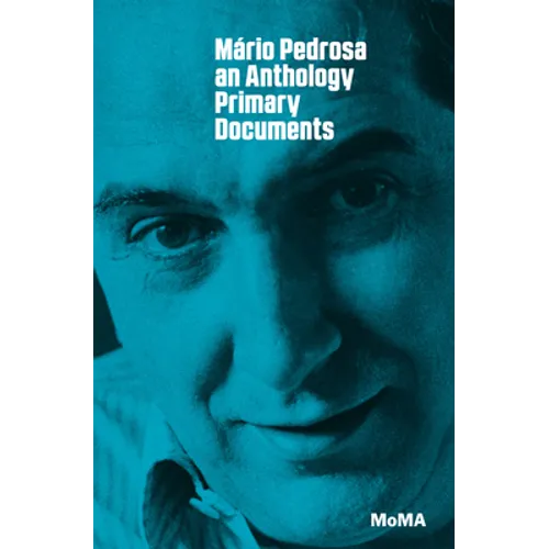 Mário Pedrosa: Primary Documents - Paperback