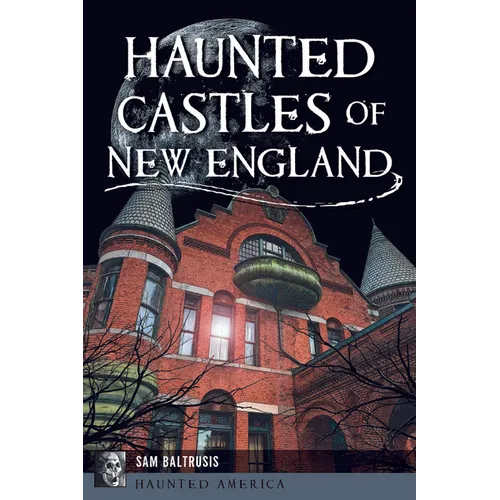 Haunted Castles of New England - Paperback