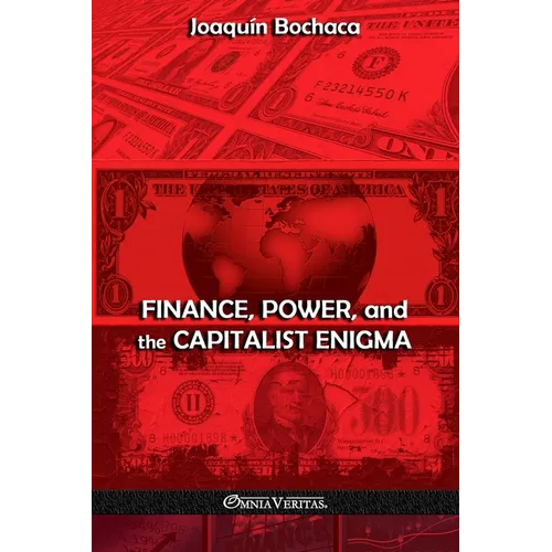 Finance, Power, and the Capitalist Enigma - Paperback