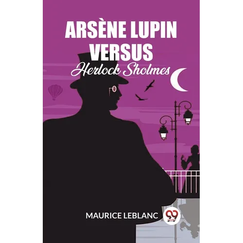 Arsene Lupin Versus Herlock Sholmes - Paperback