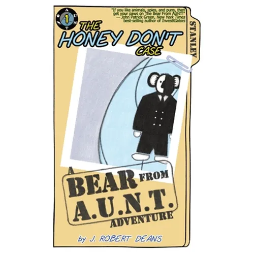 The Honey Don't Case: A Bear From AUNT Adventure - Paperback
