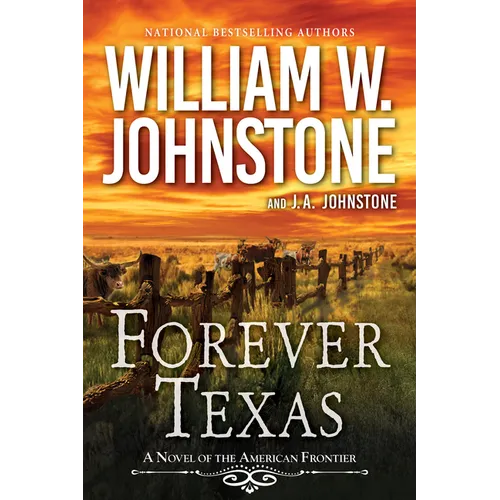 Forever Texas: A Thrilling Western Novel of the American Frontier - Paperback