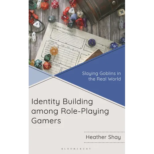 Identity Building Among Role-Playing Gamers: Slaying Goblins in the Real World - Hardcover