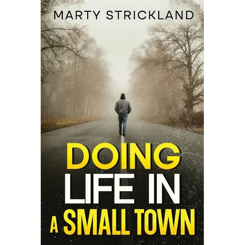 Doing Life In A Small Town