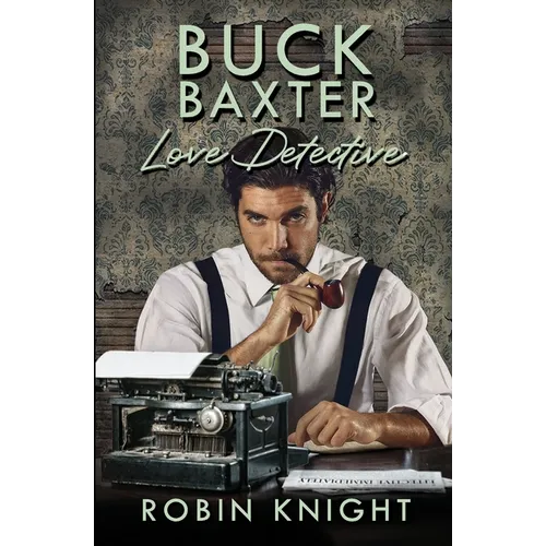Buck Baxter, Love Detective - Paperback