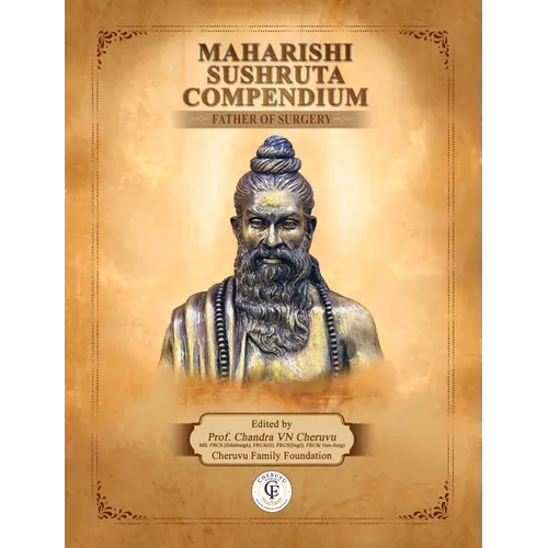 Maharishi Sushruta Compendium - Father of Surgery - Paperback