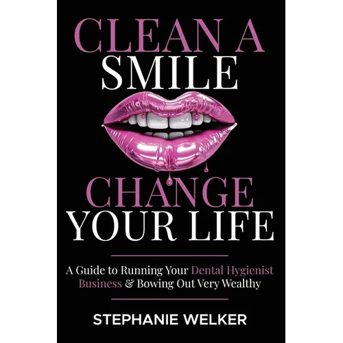 Clean A Smile Change YOUR Life - Paperback