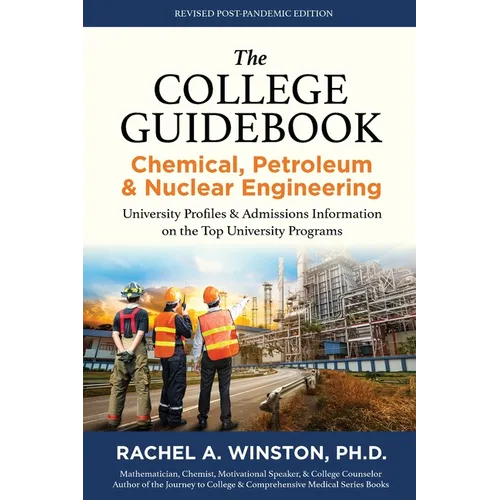 The College Guidebook: Chemical, Petroleum & Nuclear Engineering: University Profiles & Admissions Information on the Top University Programs - Paperback