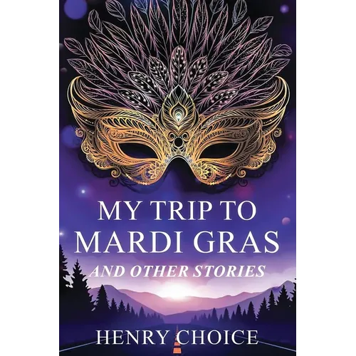 My Trip to Mardi Gras and Other Stories - Paperback