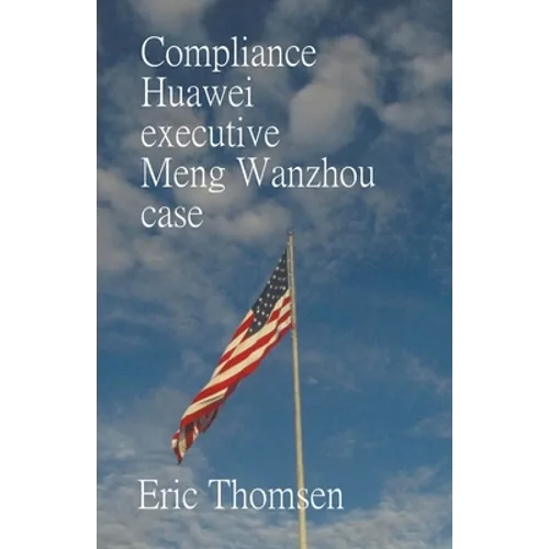 Compliance Huawei executive Meng Wanzhou case